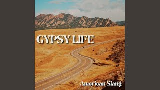 Gypsy Life [upl. by Townshend]