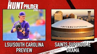 LSU vs South Carolina Baseball Preview  Saints Superdome Drama  Hunt Palmer Show [upl. by Repsag]