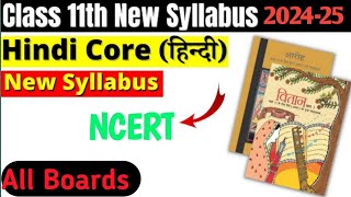 CLASS 11 HINDI SYLLABUS 202425  CLASS 11 HINDI NEW SYLLABUS NCERTCLASS 11 HINDI SYLLABUSHindi [upl. by Bayless]