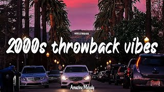 top hits of the 2000s  2000s music hits  throwback vibes playlist [upl. by Aillil207]