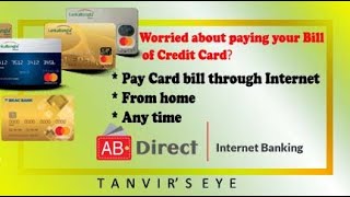 Bill payment from home  Credit Card  Lankabangla Brac  Using AB Banks AB Direct  Tanvirs Eye [upl. by Thorny]