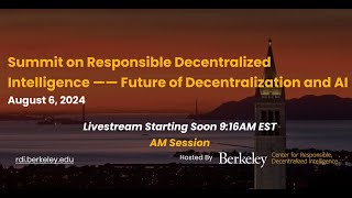 Summit on Responsible Decentralized Intelligence —— Future of Decentralization and AI AM Session [upl. by Gloriana593]