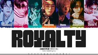 ENHYPEN Royalty Lyrics 엔하이픈 Royalty 가사 Color Coded HanRomEng  ShadowByYoongi [upl. by Dorsey]