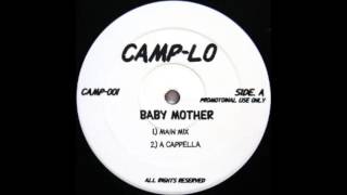 Camp Lo ‎ Baby Mother [upl. by Avlem563]