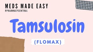 Tamsulosin Flomax  Meds Made Easy MME [upl. by Nrubyar]