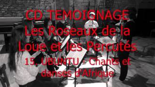 15 UBUNTU  Chants et danses dAfrique [upl. by Lathan749]