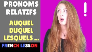 Pronoms relatifs composés  Compound relative pronouns  Leçon de français  French lesson [upl. by Haorbed]