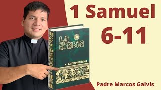 LECTURA DE BIBLIA 1 Samuel 611 📖 con el padre Marcos Galvis [upl. by Aiken]