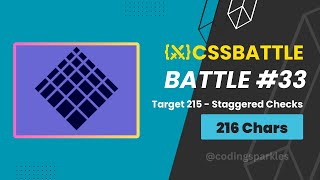 Staggered checks  CSS Battle  Target 215  Battle 33  Outline [upl. by Otrevlig]