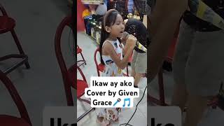 IKAW AY AKO cover by Given Grace 🎵🎤 viral trending [upl. by Brouwer]