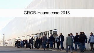 GROB – Hausmesse 2015 [upl. by Roux771]