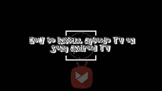 How to Install Aptoide on Sony Android TV [upl. by Mclyman608]