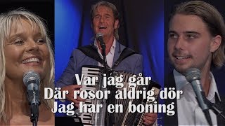 Var jag går  Där rosor aldrig dör  Jag har en boning  Jard Carina och Magnus Samuelson [upl. by Acilef141]