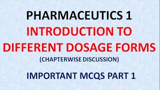 PHARMACY PHARMACEUTICS 1  INTRODUCTION TO DOSAGE FORMS [upl. by Nahtiek]