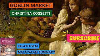 Goblin Market  Christina Rossetti keralauniversity englishsummary malayalamsummary [upl. by Winne323]