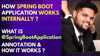 How SpringBoot Application works internally  What is SpringBootApplication Annotation [upl. by Scuram]