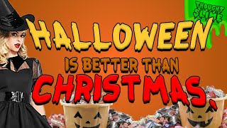 Halloween is better than Christmas you may NOT disagree [upl. by Hoang805]