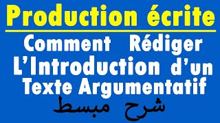 Comment Rédiger L’Introduction d’un Texte Argumentatif شرح مفصل  Production Ecrite [upl. by Levina]