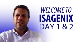 Welcome to Isagenix  DAYS 1 amp 2 [upl. by Arehs]