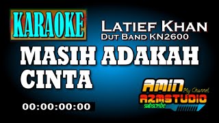 MASIH ADAKAH CINTA  Latief Khan  KARAOKE [upl. by Harland]