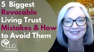 5 Biggest Revocable Living Trust Mistakes amp How to Avoid Them [upl. by Moria349]