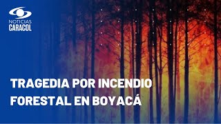 Campesino murió en medio de incendio forestal en zona rural de La Capilla Boyacá [upl. by Hawken]