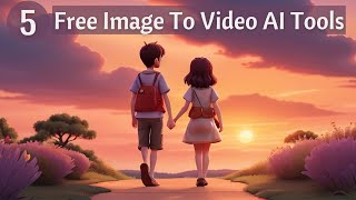 Top 5 Free Image To Video AI Tools  Create AI Animation For FREE [upl. by Hendricks144]