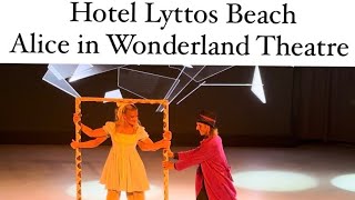 Hotel Lyttos Beach  Alice în Wonderland Theatre [upl. by Fabozzi]