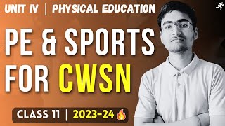 Physical Education and Sports for CWSN One Shot  Unit 4  Class 11  New Syllabus 202324 [upl. by Schurman]