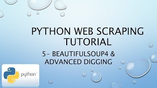 Python Web Scraping Tutorial 5  BeautifulSoup4 amp Advanced digging [upl. by Aurilia]