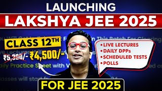 Launching LAKSHYA JEE 2025 for JEE Aspirants 🤩 Check PW App 🚀 [upl. by Tadio]