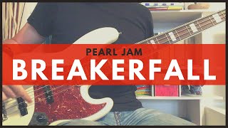 Pearl Jam  Breakerfall Bass cover with TABS [upl. by Scrivens348]