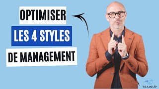 Optimiser les 4 styles de management [upl. by Whang198]