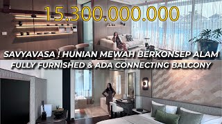 Savyavasa Luxury Apartment at South Jakarta   Hunian Berkonsep Alam dan Punya Connecting Balcony [upl. by Sid325]