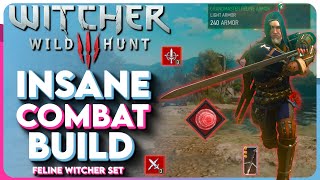 Insane Witcher 3 COMBAT Build  Feline Combat Build Witcher 3 Next Gen Build [upl. by Michigan]