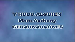 Y hubo alguien  Marc Anthony  Karaoke [upl. by Quiteri598]