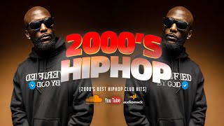 hiphop 2000s hits playlist  2000s best hiphop club hits  Atlanta 2000s hits [upl. by Ellegna]