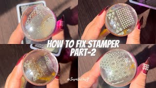 How to Fix amp Prep your Stamper Part2 for Stamping Nail Art💅 Steps to fix Nail Art Stamping Tool✨ [upl. by Limaa]