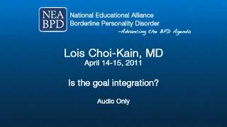 Is the goal integration  Lois ChoiKain MD [upl. by Llevram137]