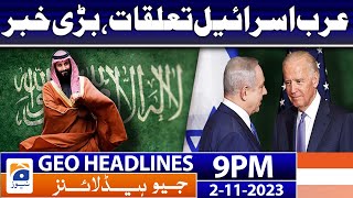 Geo News Headlines 9 PM  𝐈𝐬𝐫𝐚𝐞𝐥𝐢–𝐏𝐚𝐥𝐞𝐬𝐭𝐢𝐧𝐢𝐚𝐧 𝐜𝐨𝐧𝐟𝐥𝐢𝐜𝐭  2nd Nov 2023 [upl. by Yehtomit]