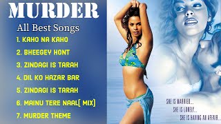 Murder 2004 Movie All Songs  Emraan Hashmi  Mallika Sherawat  Romantic Love Hindi Songs [upl. by Neau]