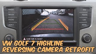 Volkswagen Golf MK7 Highline Reversing Camera Retrofit [upl. by Ykcaj355]