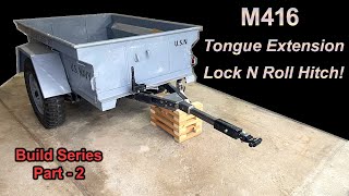 M416 Tongue Extension amp Lock n Roll Hitch Install Part2 [upl. by Deevan]