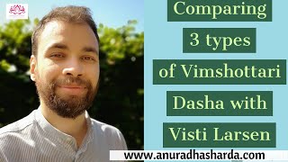 Comparing 3 types of Vimshottari Dashas with Visti Larsen  How to read dasha in astrology [upl. by Cate]