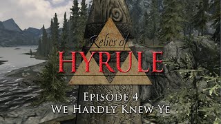 Relics of Hyrule The Series Episode 4  We Hardly Knew Ye [upl. by Asilegna]