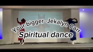 Your bigger Jekalyn Carrspiritual dancejussskay [upl. by Mcfarland]