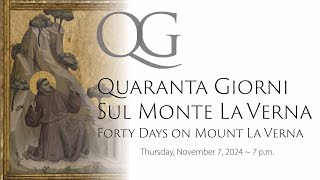 Quaranta Giorni  40 days on Mount La Verna  Thursday November 7 2024 at 700pm [upl. by Fortunio]