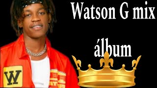 Watson G mix love álbum 2024 [upl. by Rednal]