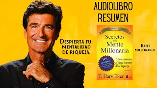 Los secretos de la mente millonaria 🤑 T harv eker  Resumen Audiolibro completo en español [upl. by Ruperto]