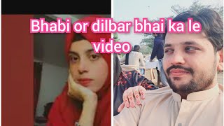 bhabi or dilbar bhi ka le video [upl. by Kirat]